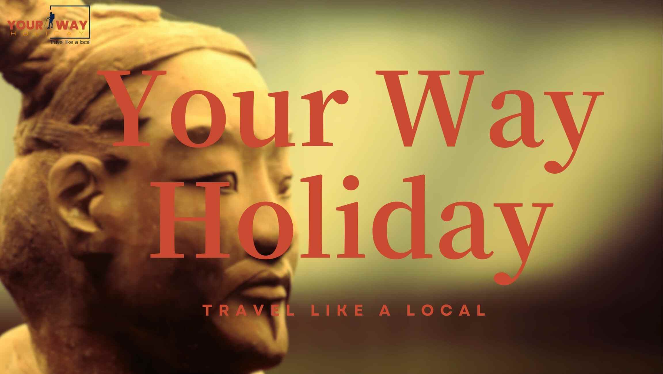 Your Way Holiday in xian Your Way Holiday in xian
